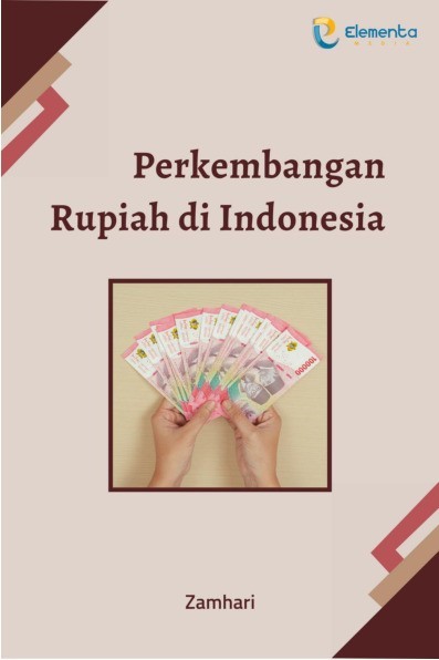 Perkembangan Rupiah di Indonesia
